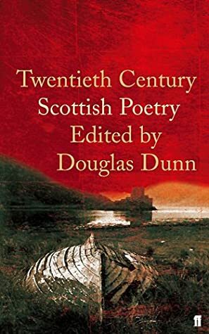 Twentieth-Century Scottish Poetry by Douglas Dunn