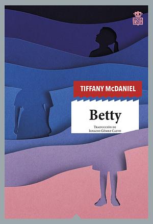 Betty by Tiffany McDaniel