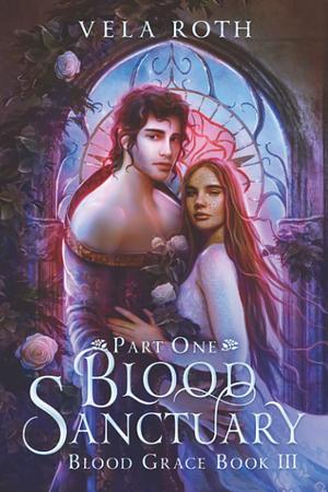 Blood Sanctuary Part One by Vela Roth