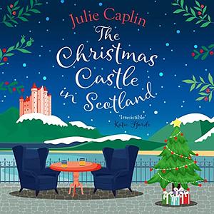 The Christmas Castle in Scotland by Julie Caplin