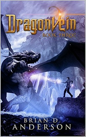 Dragonvein Book Three by Brian D. Anderson