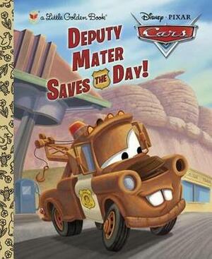 Deputy Mater Saves the Day! (Disney/Pixar Cars) by Frank Berrios, The Walt Disney Company