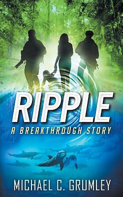 Ripple by Michael C. Grumley