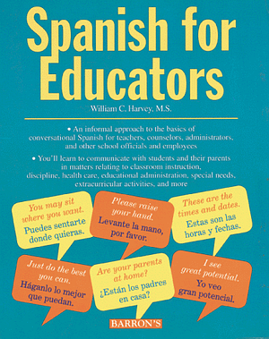 Spanish for Educators Spanish for Educators by William C. Harvey