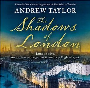 The Shadows of London by Andrew Taylor