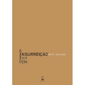 A Insurreição que Vem by The Invisible Committee