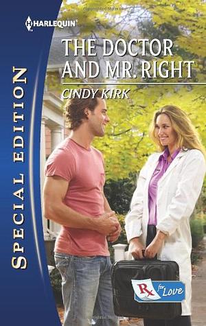 The Doctor and Mr. Right by Cindy Kirk