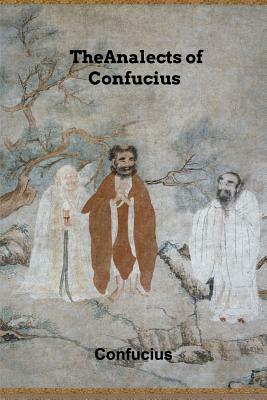 TheAnalects of Confucius by Confucius