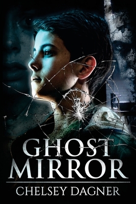 Ghost Mirror by Chelsey Dagner, Scare Street