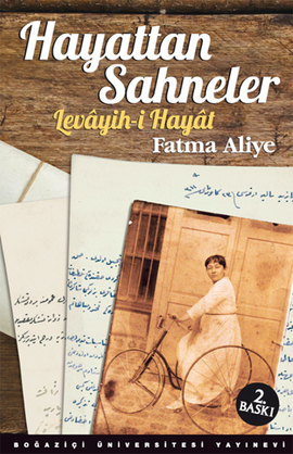Hayattan Sahneler: Levâyih-ı Hayat by Fatma Aliye