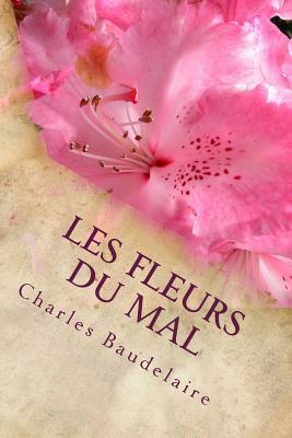 Les fleurs du mal by Charles Baudelaire