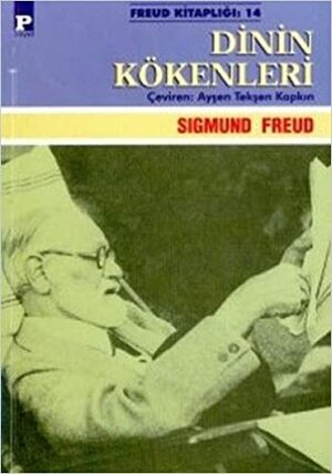 Dinin Kökenleri by Sigmund Freud