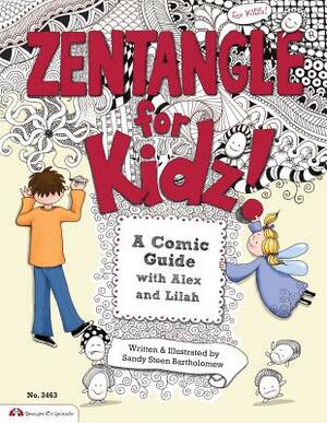 Zentangle for Kidz!: A Comic Guide with Alex and Lilah by Sandy Bartholomew
