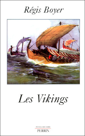 Les Vikings by Régis Boyer