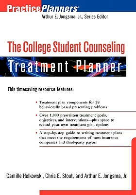 The College Student Counseling Treatment Planner by Camille Helkowski, Chris E. Stout, Arthur E. Jongsma
