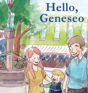 Hello, Geneseo by Colleen N. Venturino