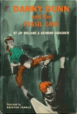 Danny Dunn and the Fossil Cave by Jay Williams, Raymond Abrashkin, Brinton Turkle