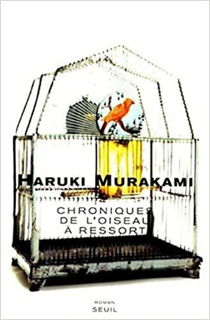 Les Chroniques De L'oiseau à Ressort by Haruki Murakami