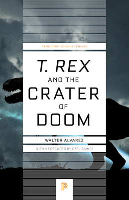 T. Rex and the Crater of Doom by Walter Alvarez