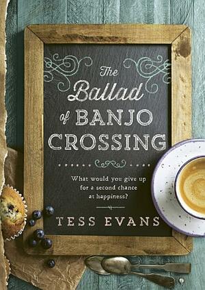 The Ballad of Banjo Crossing by Tess Evans