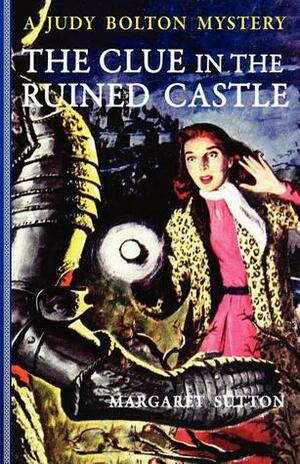 The Clue in the Ruined Castle by Margaret Sutton