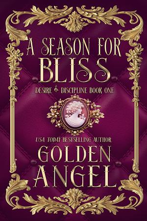 A Season for Bliss by Golden Angel, Golden Angel