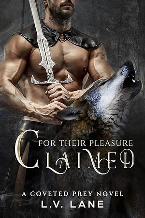 Claimed for Their Pleasure by L.V. Lane