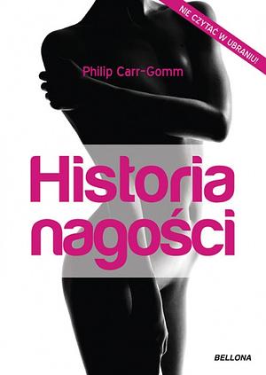 Historia nagości by Philip Carr-Gomm