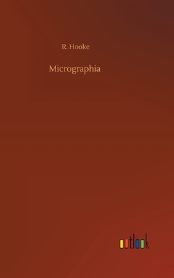 Micrographia by R. Hooke