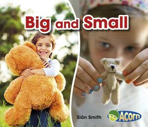 Big and Small by Sian Smith