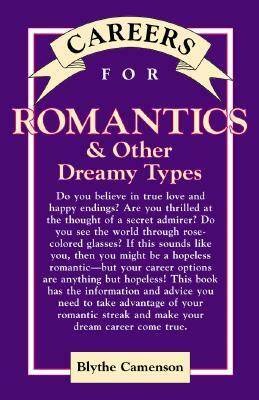 Careers for Romantics & Other Dreamy Types by Blythe Camenson