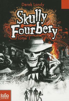 Skully Fourbery by Derek Landy