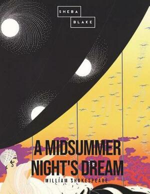 A Midsummer Night's Dream by Sheba Blake, William Shakespeare