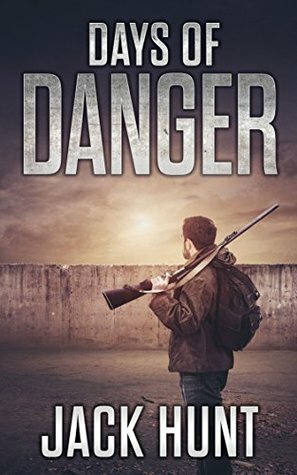 Days of Danger by Jack Hunt