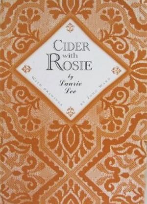 Cider with Rosie by Laurie Lee