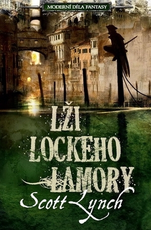 Lži Lockeho Lamory by Scott Lynch, Roman Tilcer