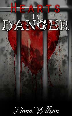 Hearts in Danger by Fiona Wilson