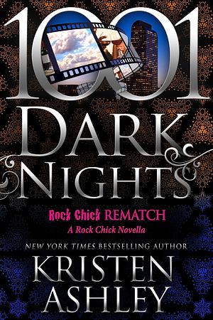 Rock Chick Rematch: A Rock Chick Novella by Kristen Ashley