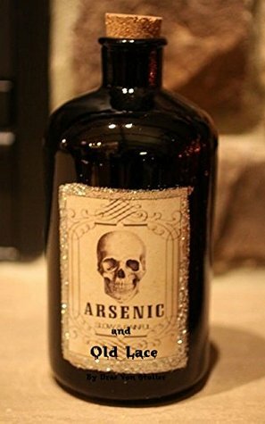 Arsenic and Old Lace by Drac Von Stoller