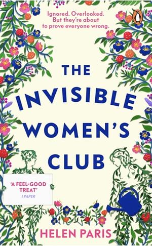 The Invisible Women's Club by Helen Paris, Helen Paris