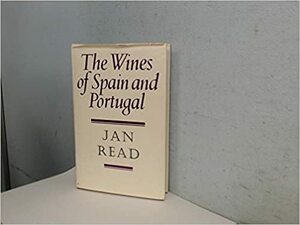 The Wines Of Spain And Portugal by Jan Read