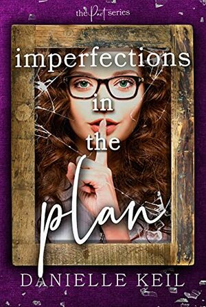 Imperfections in the Plan by Danielle Keil