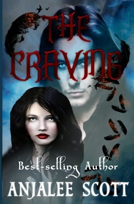 The Craving by Anjalee Scott