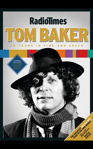 Radio Time - Tom Baker: 50 Years in Time and Space by 