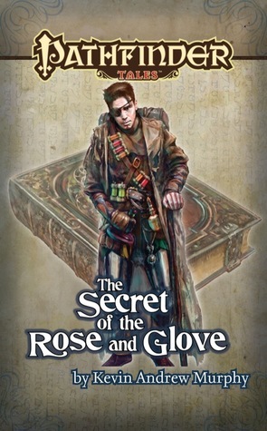 The Secret of the Rose and Glove by Kevin Andrew Murphy