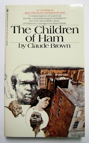 The Children of Ham by Claude Brown