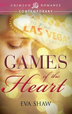 Games of the Heart by Eva Shaw