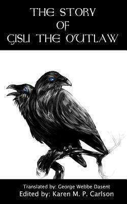 The Story of Gisli the Outlaw: Gisli's Saga by 