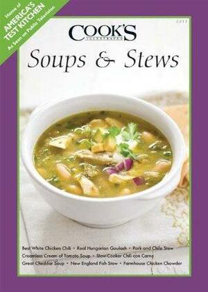 Soups & Stews 2011 by Cook's Illustrated