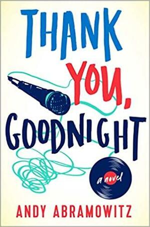 Thank You, Goodnight by Andy Abramowitz